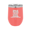 Sorry My Blood Alcohol Level isn't High Enough to Deal with You - Laser Engraved Stainless Steel Drinkware - 2452 -