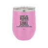 Sorry My Blood Alcohol Level isn't High Enough to Deal with You - Laser Engraved Stainless Steel Drinkware - 2452 -