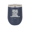 Sorry My Blood Alcohol Level isn't High Enough to Deal with You - Laser Engraved Stainless Steel Drinkware - 2452 -