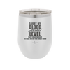 Sorry My Blood Alcohol Level isn't High Enough to Deal with You - Laser Engraved Stainless Steel Drinkware - 2452 -