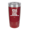 Sorry My Blood Alcohol Level isn't High Enough to Deal with You - Laser Engraved Stainless Steel Drinkware - 2452 -