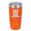 Sorry My Blood Alcohol Level isn't High Enough to Deal with You - Laser Engraved Stainless Steel Drinkware - 2452 -