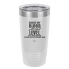 Sorry My Blood Alcohol Level isn't High Enough to Deal with You - Laser Engraved Stainless Steel Drinkware - 2452 -