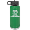 Sorry My Blood Alcohol Level isn't High Enough to Deal with You - Laser Engraved Stainless Steel Drinkware - 2452 -