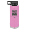 Sorry My Blood Alcohol Level isn't High Enough to Deal with You - Laser Engraved Stainless Steel Drinkware - 2452 -