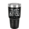 I Love Drunk Me But I Don't Trust That Bitch - Laser Engraved Stainless Steel Drinkware - 2454 -