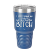 I Love Drunk Me But I Don't Trust That Bitch - Laser Engraved Stainless Steel Drinkware - 2454 -