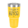 I Love Drunk Me But I Don't Trust That Bitch - Laser Engraved Stainless Steel Drinkware - 2454 -