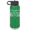 I Love Drunk Me But I Don't Trust That Bitch - Laser Engraved Stainless Steel Drinkware - 2454 -