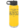 I Love Drunk Me But I Don't Trust That Bitch - Laser Engraved Stainless Steel Drinkware - 2454 -
