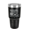 My Favorite Thing in the Morning is When Y'all Shut the Fuck Up While I Drink My Coffee - Laser Engraved Stainless Steel Drinkware - 2455 -
