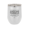Wondering What Awesome Things I'm Going to be Ashamed Of This Weekend - Laser Engraved Stainless Steel Drinkware - 2456 -