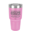 Wondering What Awesome Things I'm Going to be Ashamed Of This Weekend - Laser Engraved Stainless Steel Drinkware - 2456 -