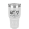 Wondering What Awesome Things I'm Going to be Ashamed Of This Weekend - Laser Engraved Stainless Steel Drinkware - 2456 -