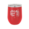 This is Probably Sweet Tea - Laser Engraved Stainless Steel Drinkware - 2458 -
