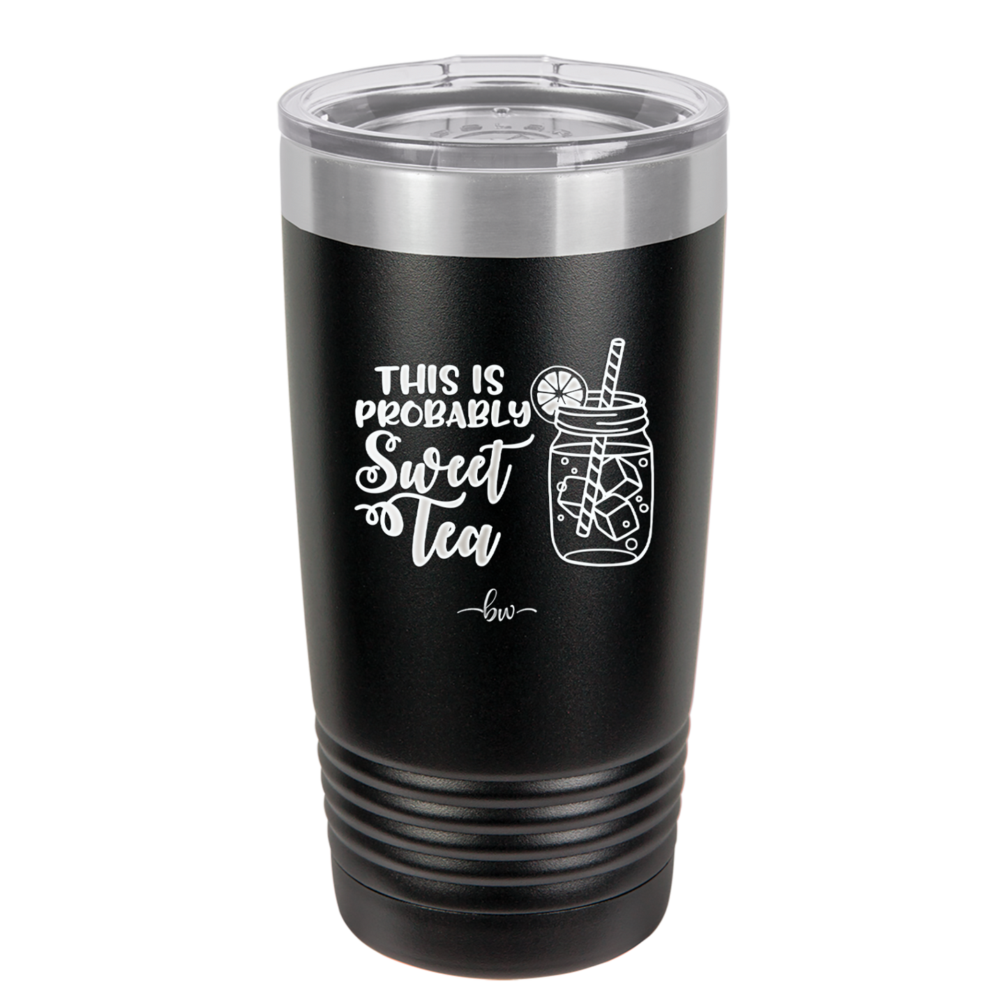This is Probably Sweet Tea - Laser Engraved Stainless Steel Drinkware - 2458 -