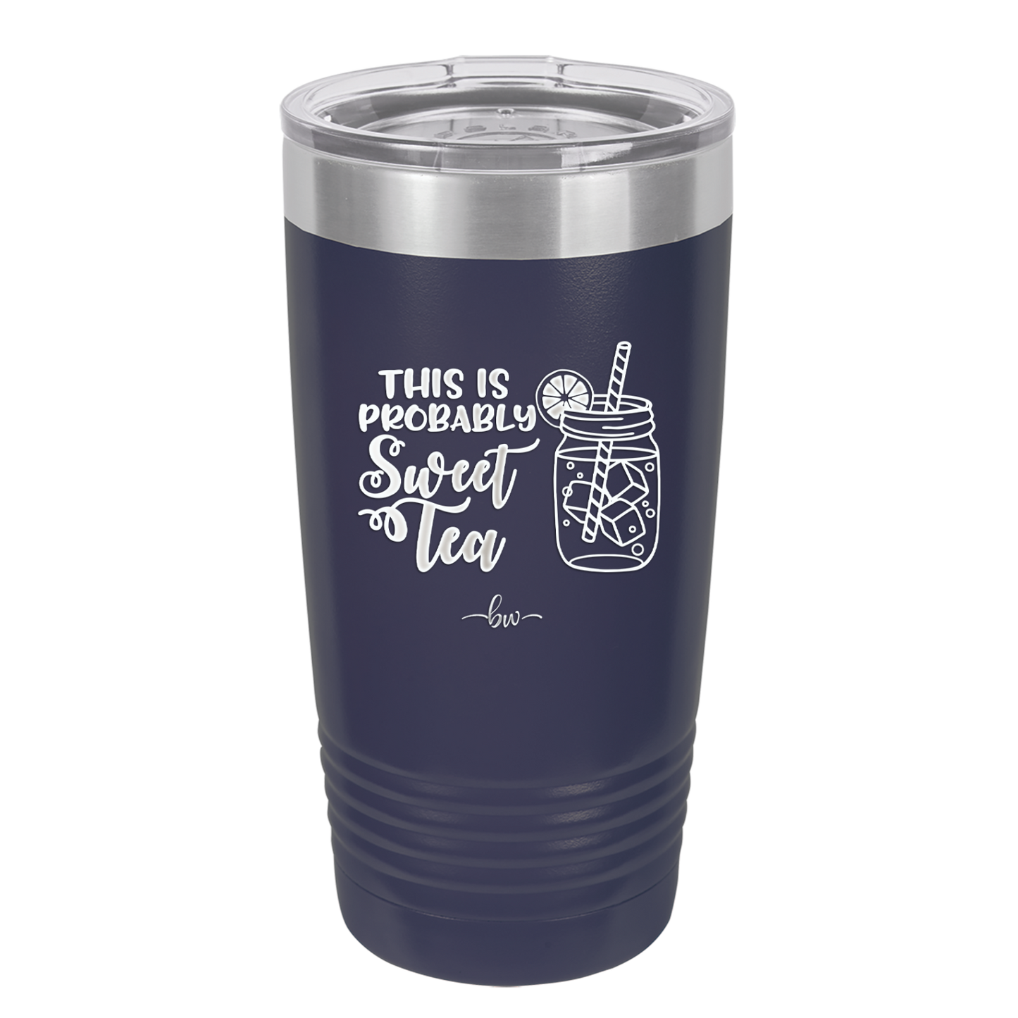 This is Probably Sweet Tea - Laser Engraved Stainless Steel Drinkware - 2458 -