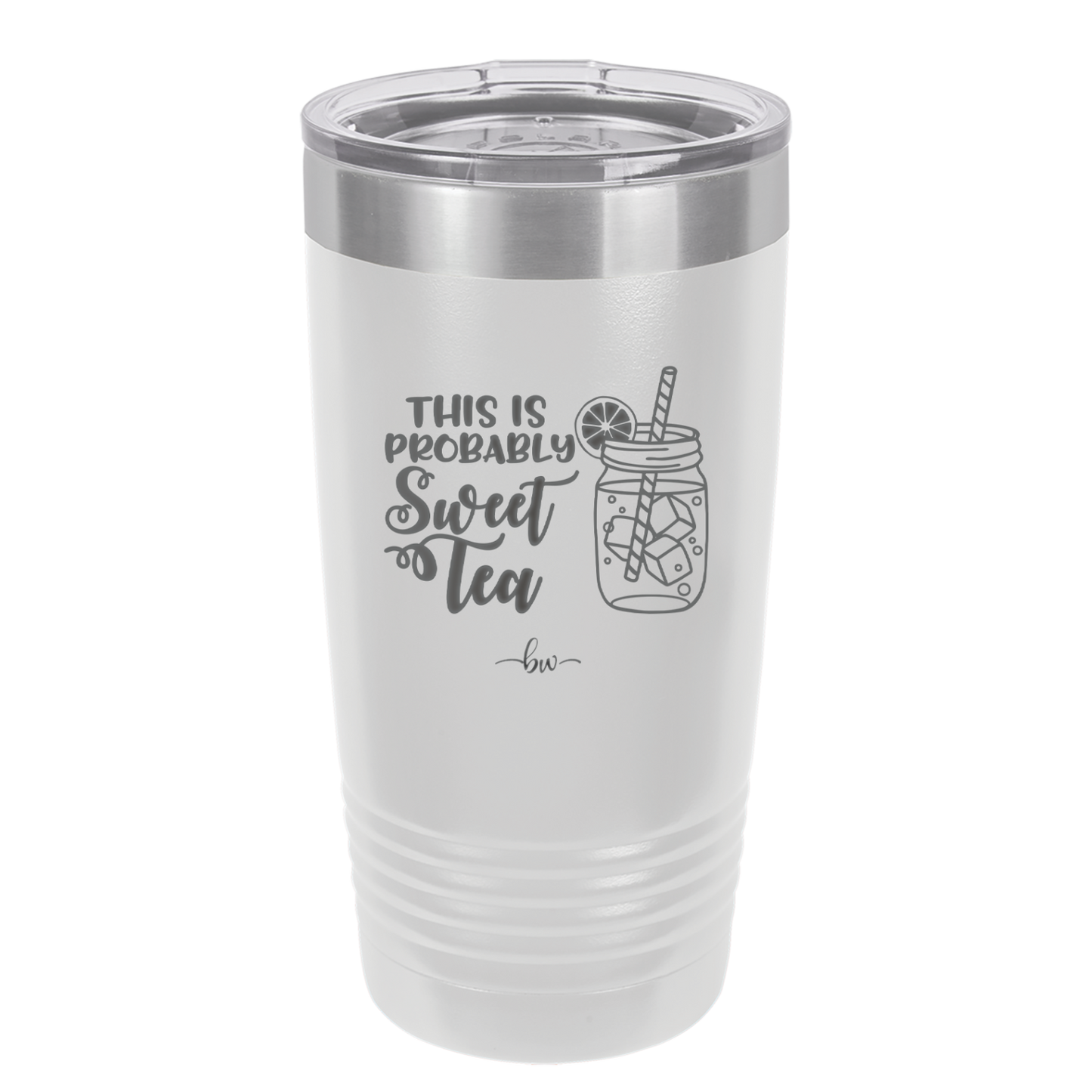 This is Probably Sweet Tea - Laser Engraved Stainless Steel Drinkware - 2458 -