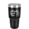 This is Probably Sweet Tea - Laser Engraved Stainless Steel Drinkware - 2458 -