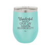 Wonderful Another Great Day Ruined By Responsibility - Laser Engraved Stainless Steel Drinkware - 2460 -