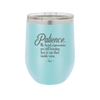 Patience My Facial Expressions Are Still Learning How to Use Their Inside Voice - Laser Engraved Stainless Steel Drinkware - 2465 -