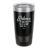 Patience My Facial Expressions Are Still Learning How to Use Their Inside Voice - Laser Engraved Stainless Steel Drinkware - 2465 -