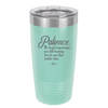 Patience My Facial Expressions Are Still Learning How to Use Their Inside Voice - Laser Engraved Stainless Steel Drinkware - 2465 -