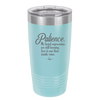 Patience My Facial Expressions Are Still Learning How to Use Their Inside Voice - Laser Engraved Stainless Steel Drinkware - 2465 -