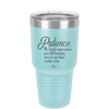 Patience My Facial Expressions Are Still Learning How to Use Their Inside Voice - Laser Engraved Stainless Steel Drinkware - 2465 -
