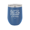 I'm Mostly Peace Love and Happiness Then Maybe a Little Go Fuck Yourself - Laser Engraved Stainless Steel Drinkware - 2466 -