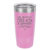 I'm Mostly Peace Love and Happiness Then Maybe a Little Go Fuck Yourself - Laser Engraved Stainless Steel Drinkware - 2466 -