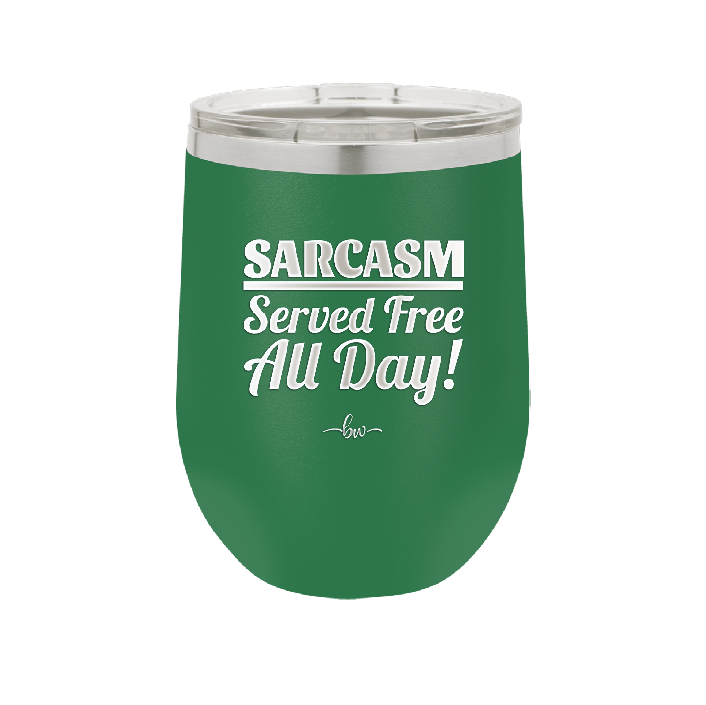 Sarcasm Served Free All Day - Laser Engraved Stainless Steel Drinkware - 2469 -