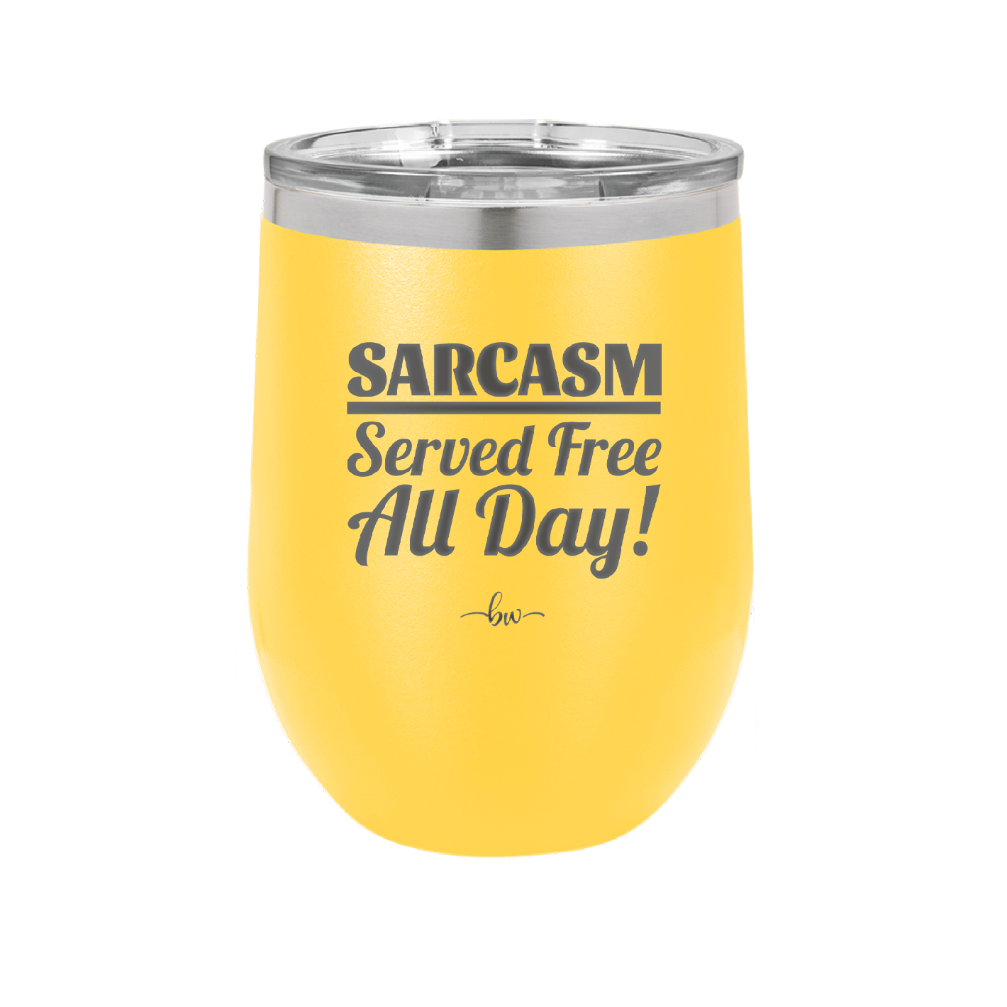 Sarcasm Served Free All Day - Laser Engraved Stainless Steel Drinkware - 2469 -