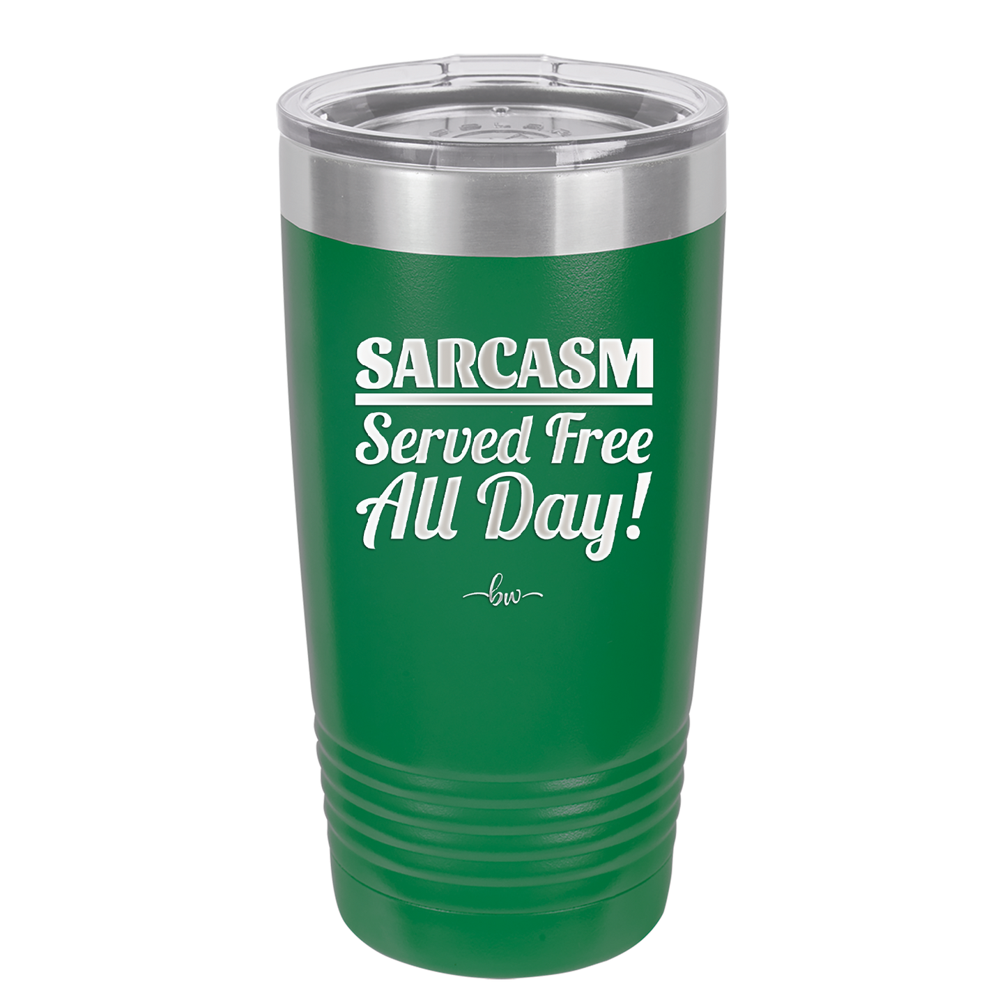 Sarcasm Served Free All Day - Laser Engraved Stainless Steel Drinkware - 2469 -