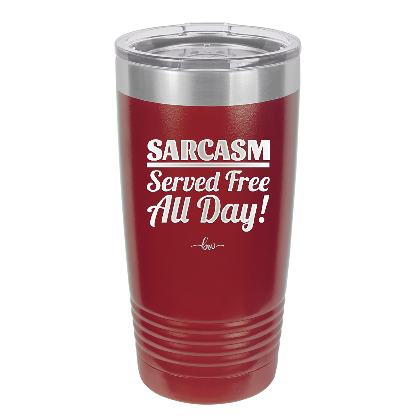 Sarcasm Served Free All Day - Laser Engraved Stainless Steel Drinkware - 2469 -