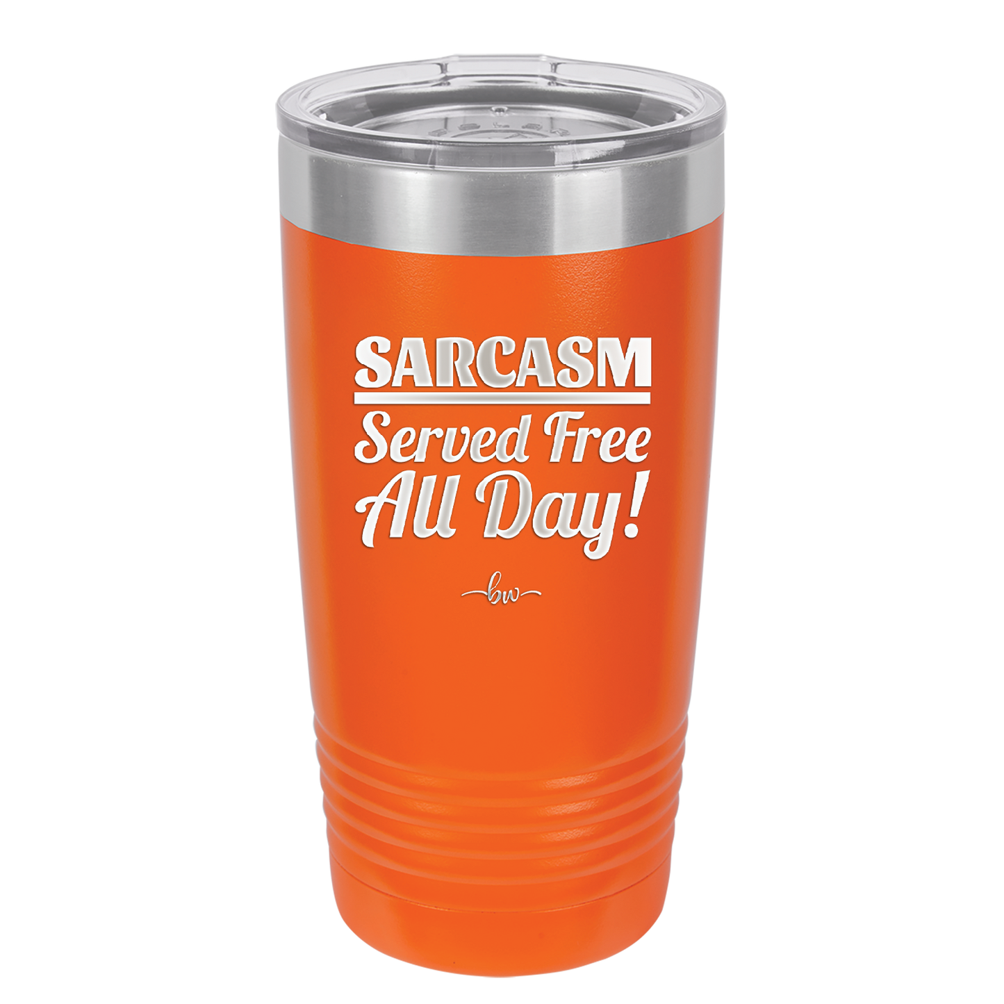 Sarcasm Served Free All Day - Laser Engraved Stainless Steel Drinkware - 2469 -