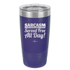 Sarcasm Served Free All Day - Laser Engraved Stainless Steel Drinkware - 2469 -