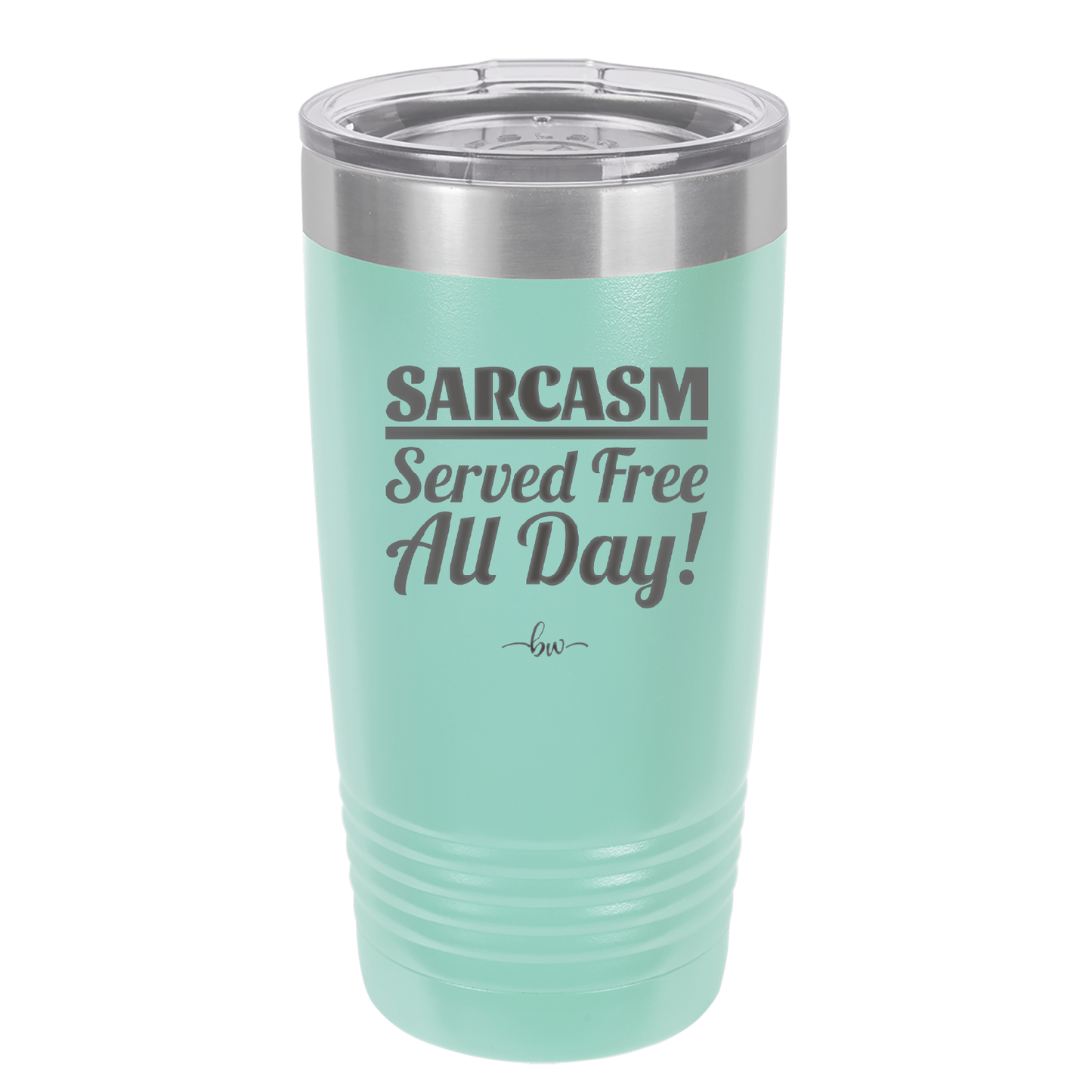 Sarcasm Served Free All Day - Laser Engraved Stainless Steel Drinkware - 2469 -
