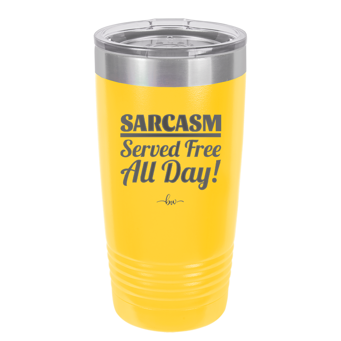 Sarcasm Served Free All Day - Laser Engraved Stainless Steel Drinkware - 2469 -