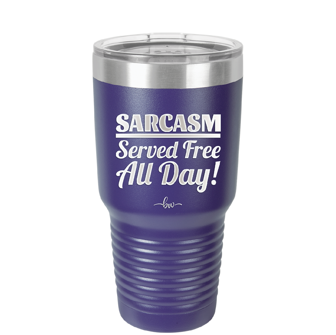 Sarcasm Served Free All Day - Laser Engraved Stainless Steel Drinkware - 2469 -