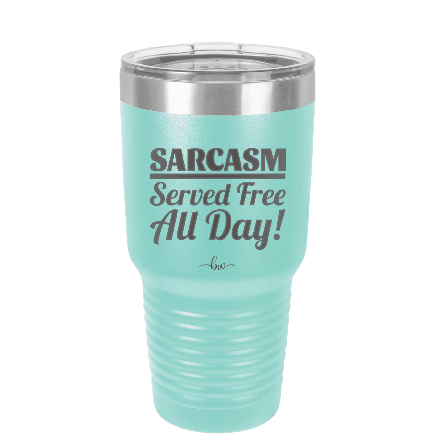 Sarcasm Served Free All Day - Laser Engraved Stainless Steel Drinkware - 2469 -