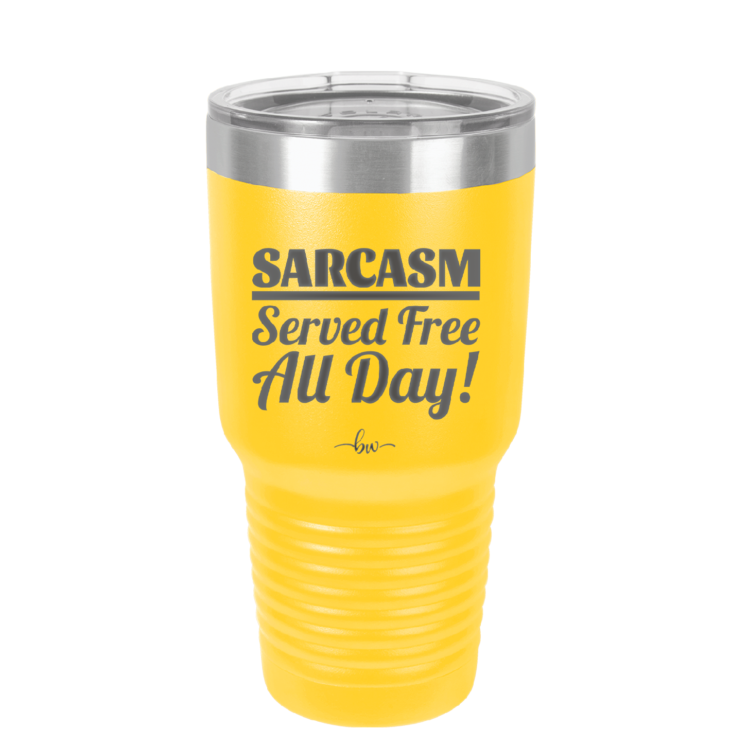 Sarcasm Served Free All Day - Laser Engraved Stainless Steel Drinkware - 2469 -