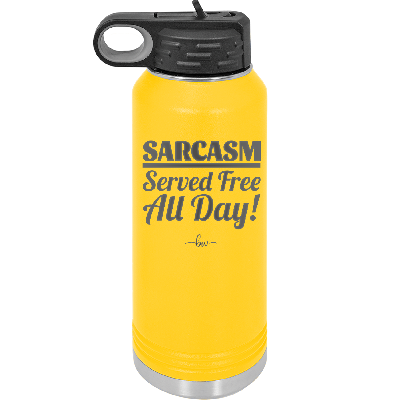 Sarcasm Served Free All Day - Laser Engraved Stainless Steel Drinkware - 2469 -