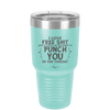 I Love Free Shit and it Costs Me Nothing to Punch You in the Throat - Laser Engraved Stainless Steel Drinkware - 2470 -