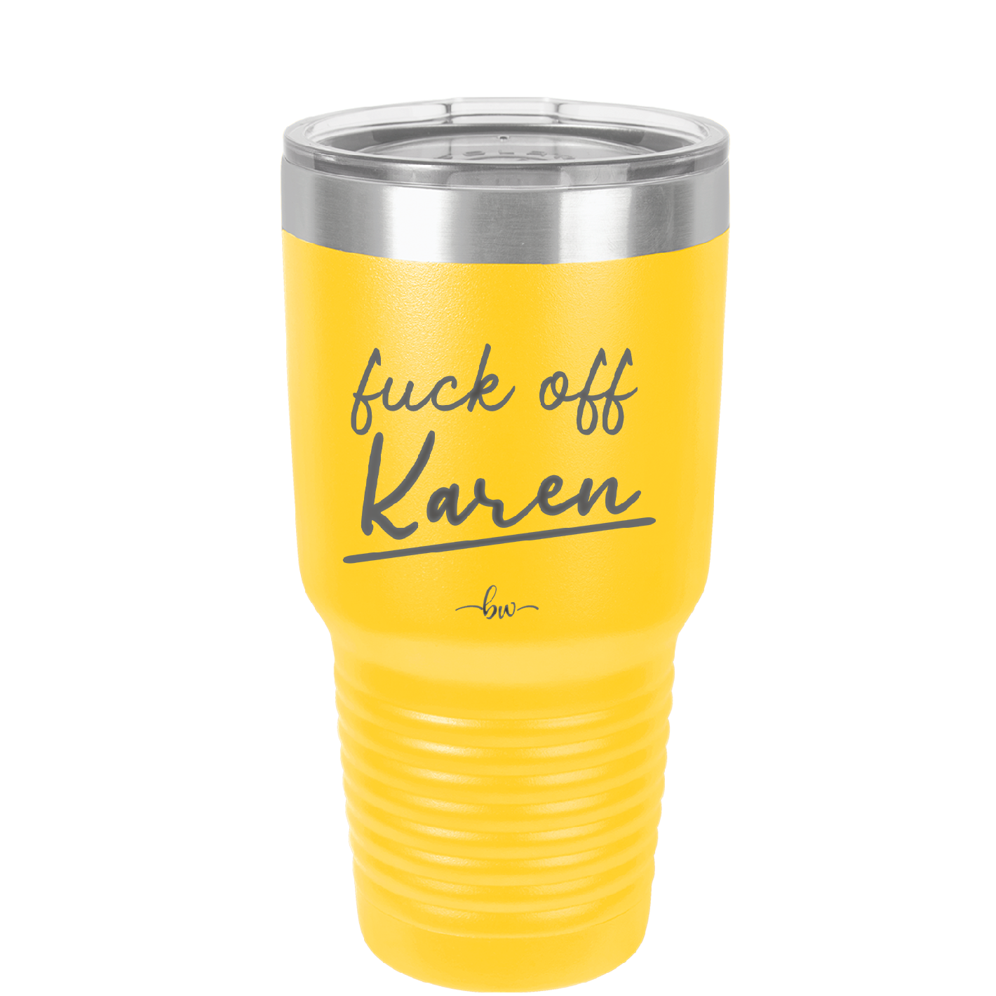 Fuck Off Karen - Laser Engraved Stainless Steel Drinkware - 2475 -