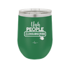 Ugh People Unsubscribe - Laser Engraved Stainless Steel Drinkware - 2479 -