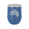 Ugh People Unsubscribe - Laser Engraved Stainless Steel Drinkware - 2479 -