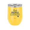 Ugh People Unsubscribe - Laser Engraved Stainless Steel Drinkware - 2479 -