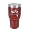Ugh People Unsubscribe - Laser Engraved Stainless Steel Drinkware - 2479 -