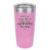 Don't Let My Face Fool You Sometimes I'm Nice - Laser Engraved Stainless Steel Drinkware - 2480 -
